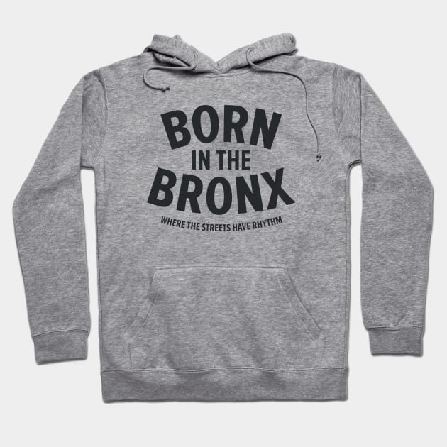 Born in the Bronx - Where the Streets Have Rhythm" | Hip Hop Roots Design Hoodie by Boogosh